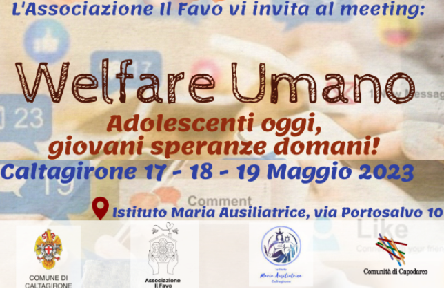 “Welfare umano: adolescenti oggi, giovani speranze domani”: da mercoledì 17 a venerdì 19 maggio, nell’istituto “Maria Ausiliatrice”, il meeting del Terzo settore organizzato da Il Favo 